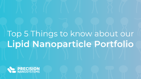 Motion Graphics | Top 5 Things to know about our Lipid Nanoparticle Portfolio